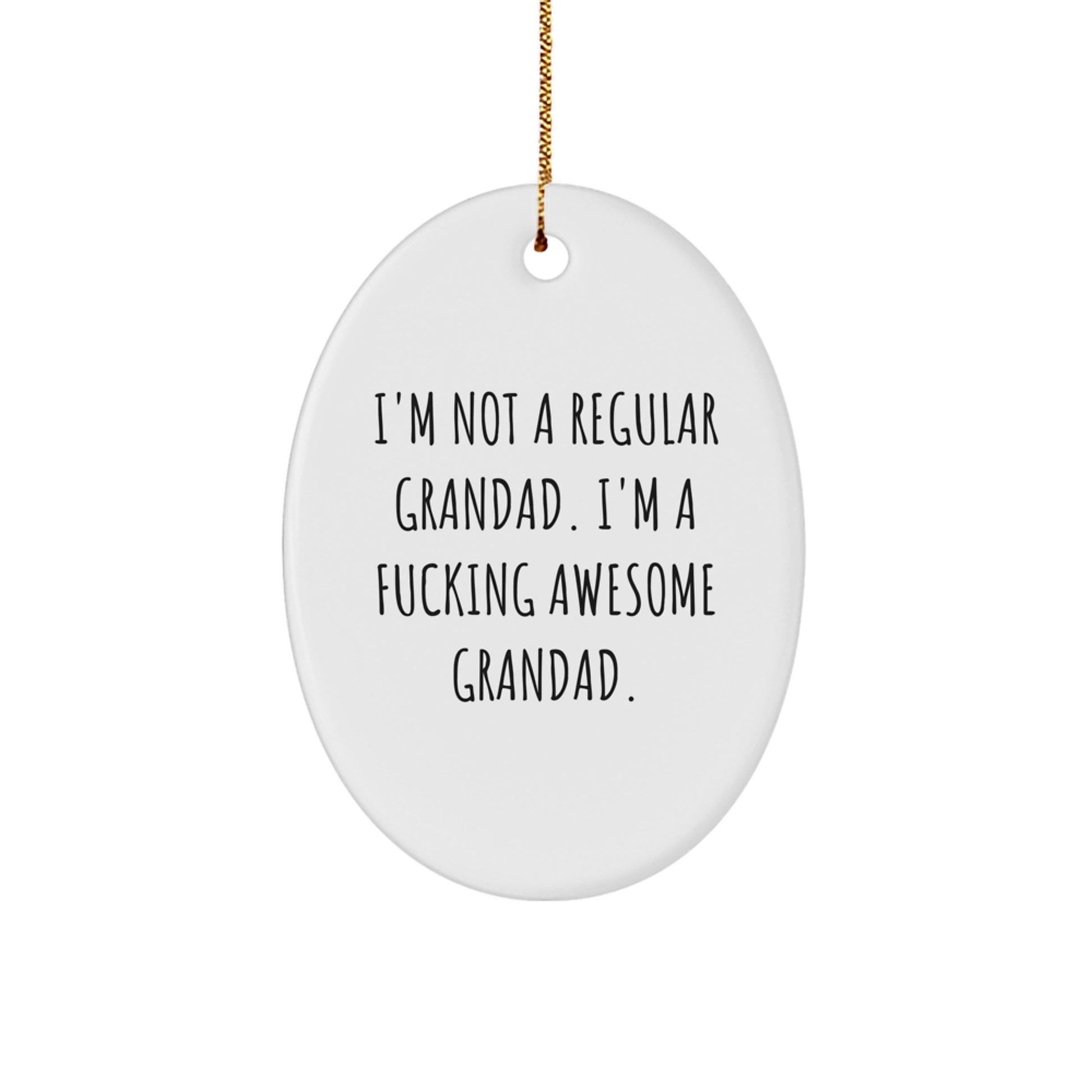Funny Grandad Oval Ornament Gifts from Men for Grandad - I'm Not A Regular Grandad - Unique Christmas Decorations - Image 1