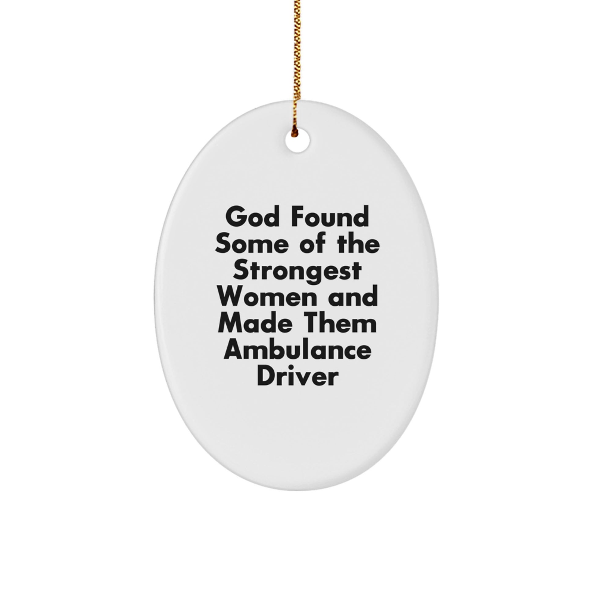 Ambulance Driver Gifts for Men, Funny Oval Ornament Gifts from Family, Friends, Coworkers, Christmas Unique Gifts - Image 1