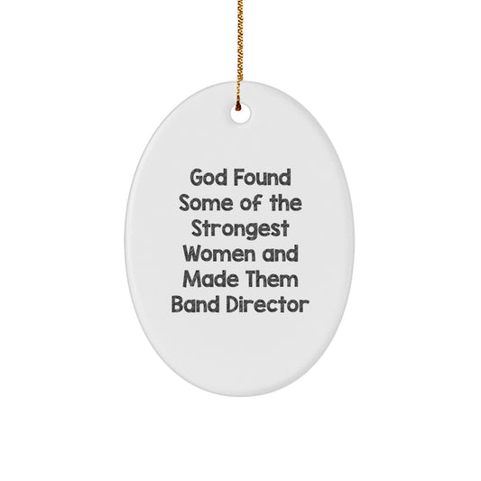 Funny Band Director Gifts from Friends - Oval Ornament for Christmas Unique Gifts for Women - Image 1