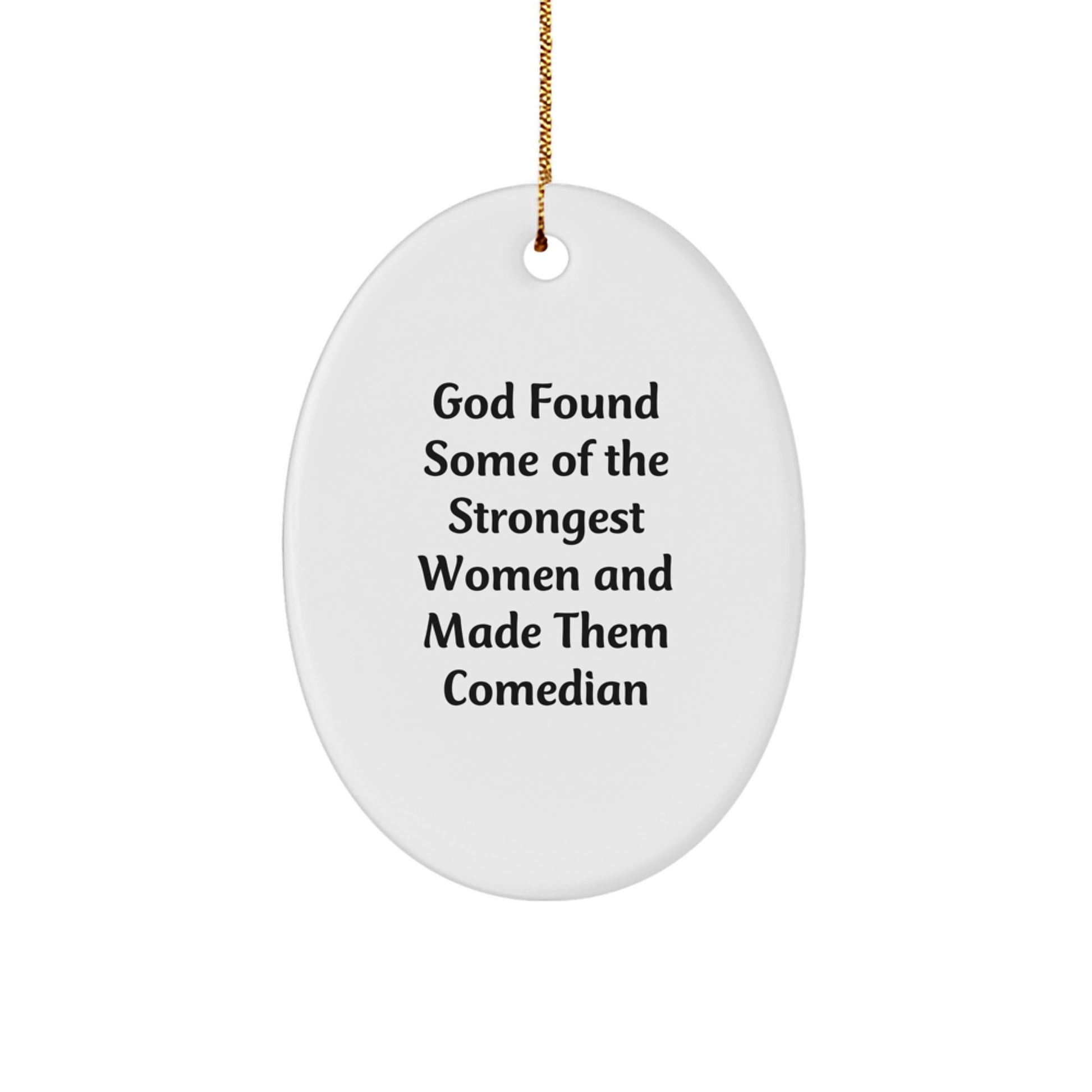 Funny Comedian Gifts for Friends from Women, Inspirational Oval Ornament for Christmas Unique Gifts, Comedian Christmas Decorations - Image 1