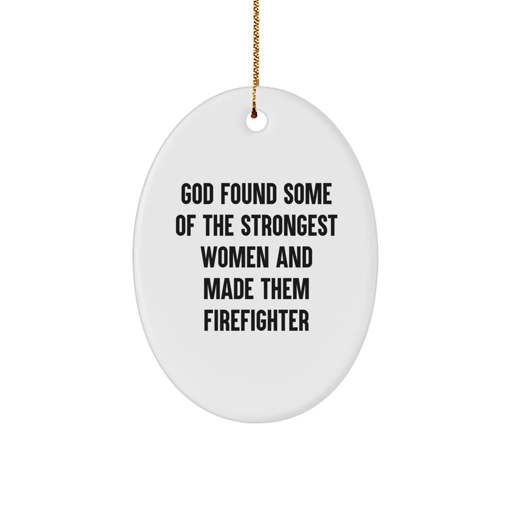 Funny Firefighter Gifts from Men, Women, or Friends for Firefighter Women with Oval Ornament, Christmas Unique Gifts - Image 1