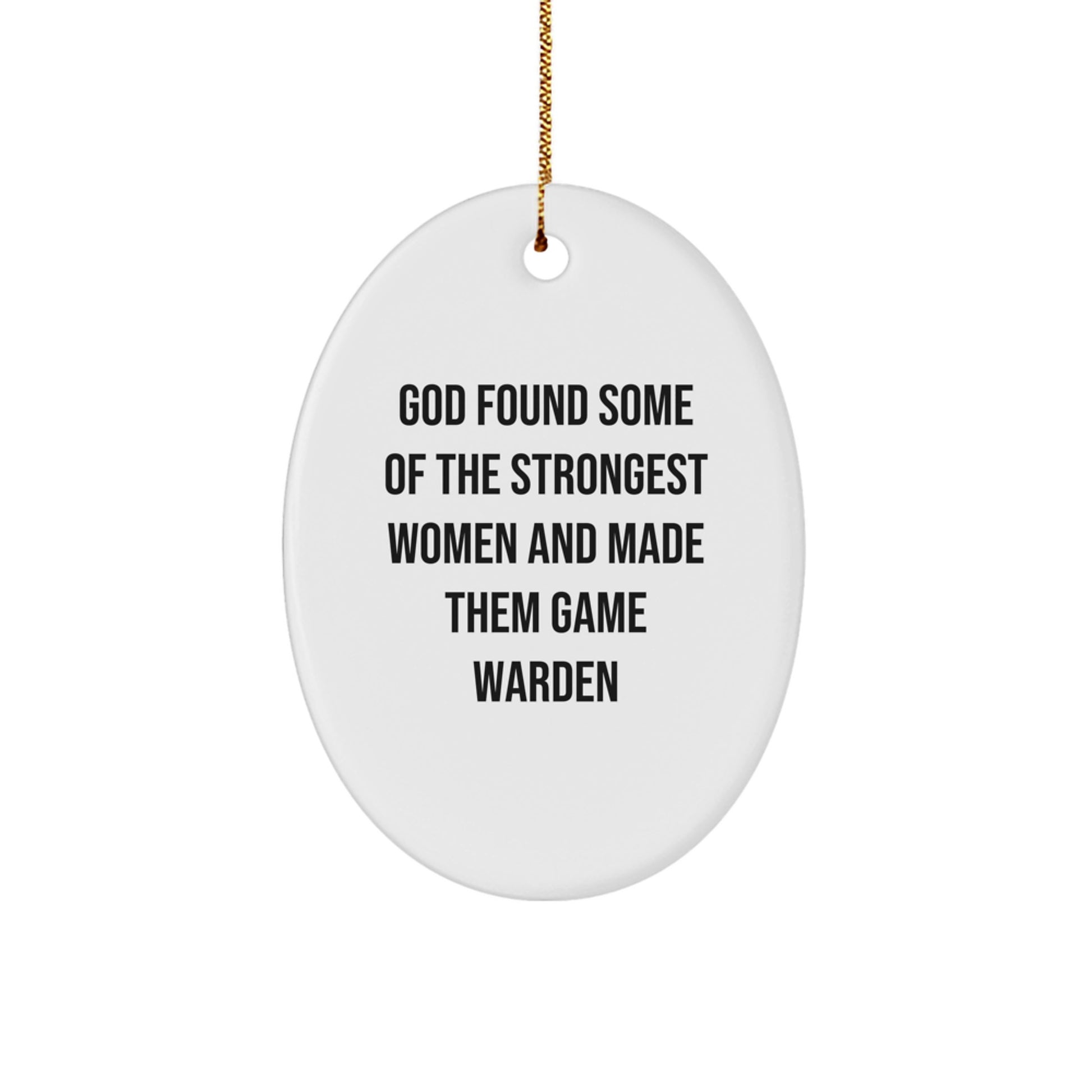 Funny Game Warden Gifts from Men for Women - Oval Ornament with Inspirational Quote - Christmas Unique Gifts - Image 1