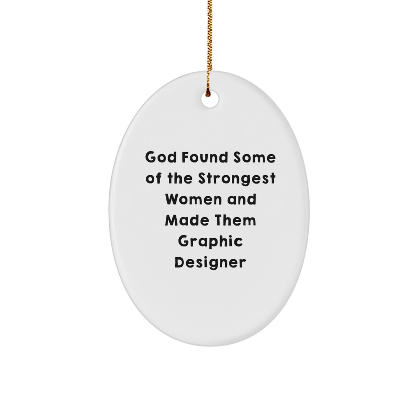 Gifts from Family for Graphic Designer Oval Ornament - Funny Inspirational Quote - Christmas Unique Gifts - Image 1