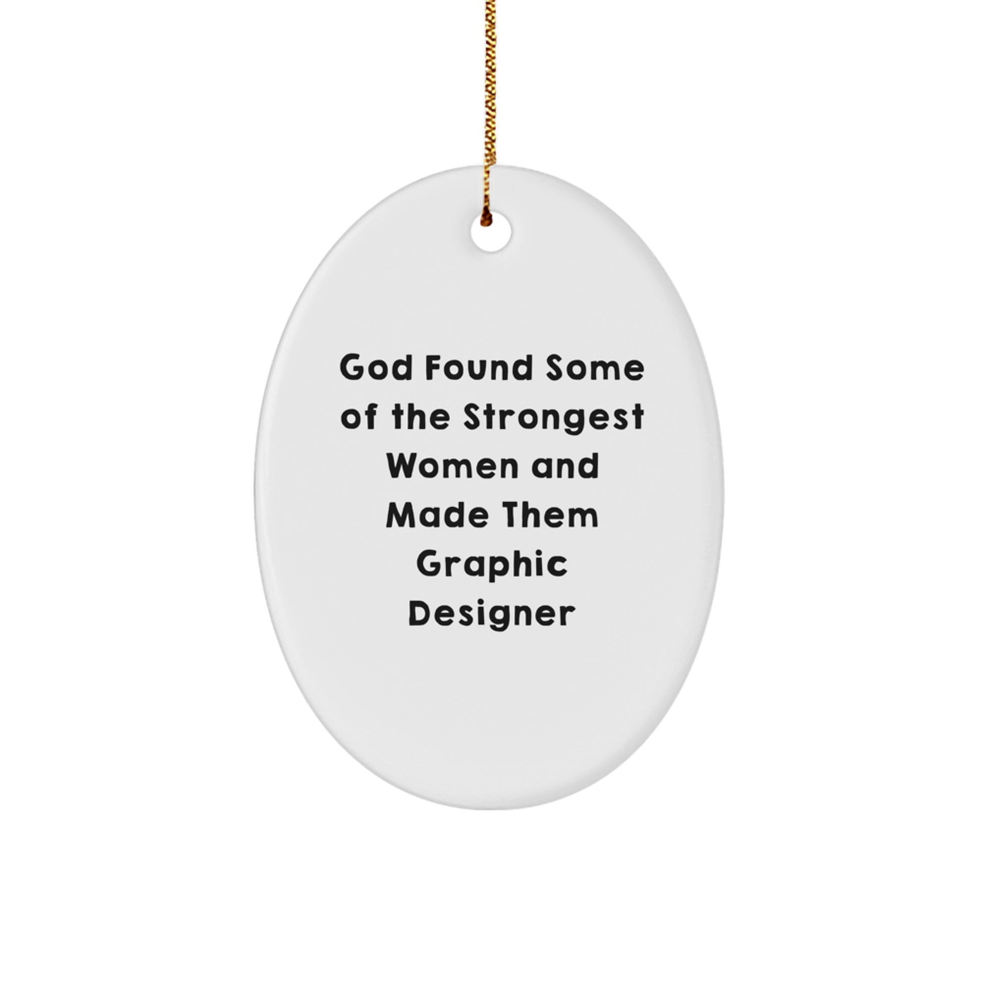 Gifts from Family for Graphic Designer Oval Ornament - Funny Inspirational Quote - Christmas Unique Gifts - Image 1