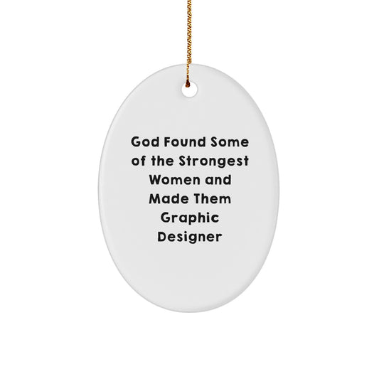 Gifts from Family for Graphic Designer Oval Ornament - Funny Inspirational Quote - Christmas Unique Gifts - Image 1