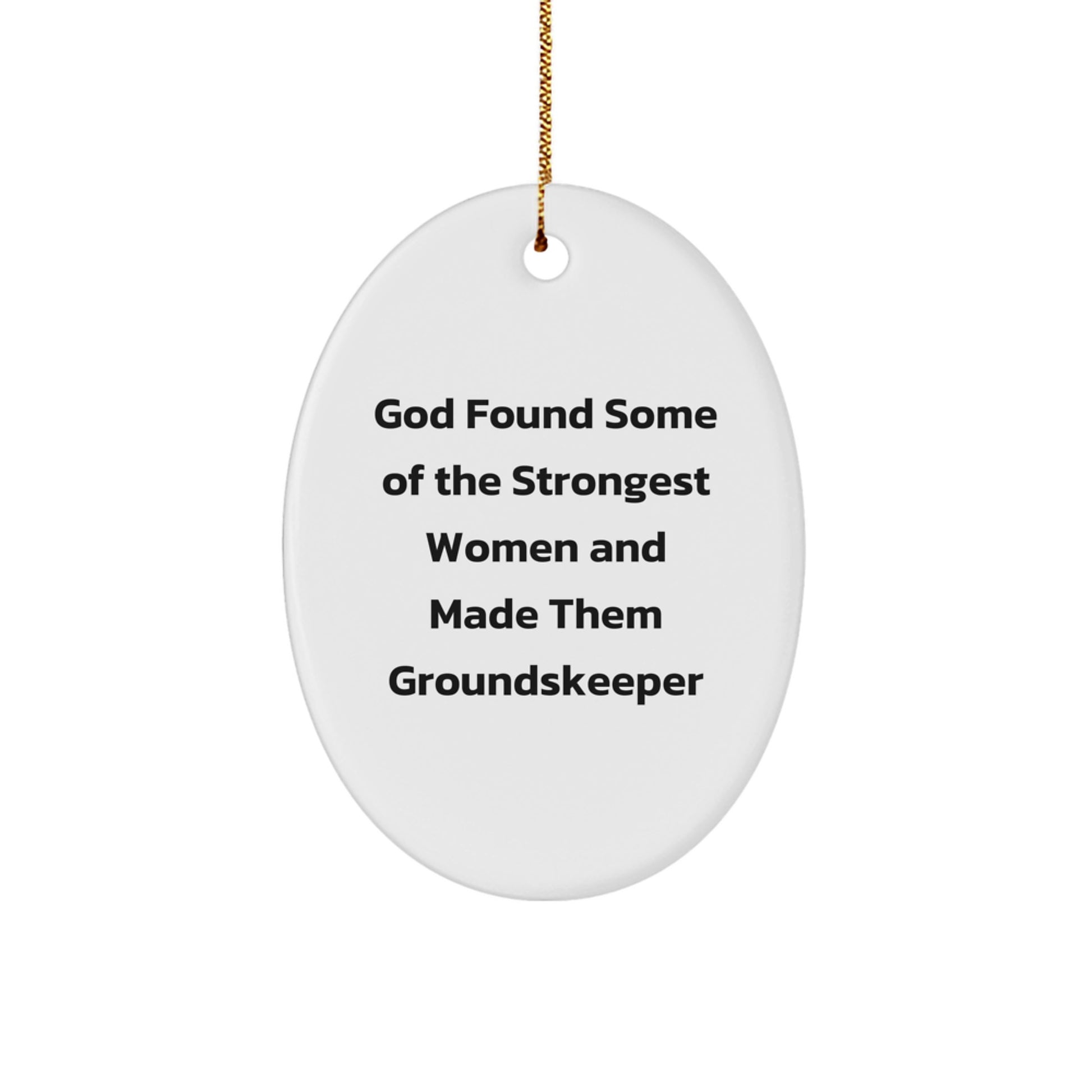 Funny groundskeeper Gifts from Men to Women - Oval Ornament, groundskeeper Christmas Unique Gifts for Family, Friends, Coworkers - Image 1