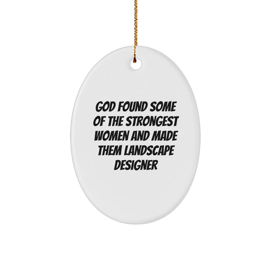 Funny Inspirational Gifts from Men to Women, Gifts for Landscape Designers, Oval Ornament for Christmas Unique Gifts - Image 1