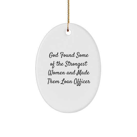 Funny Quote Gifts for Loan Officer, Oval Ornament, Christmas Unique Gifts from Family, Friends, Coworkers, Men, Women - Image 1
