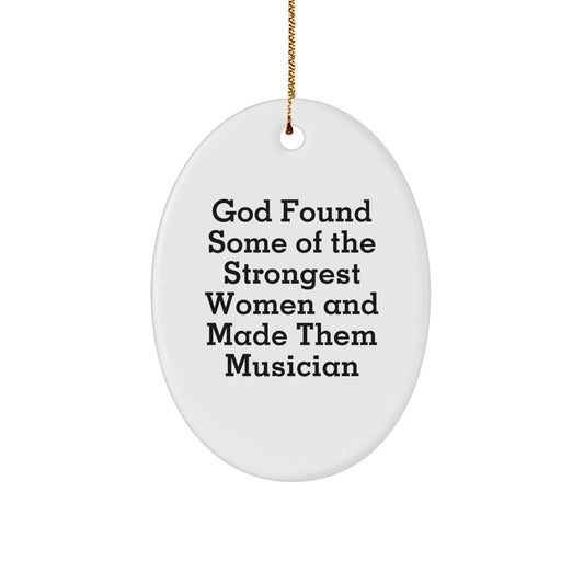 Funny Oval Musician Gifts from Men, Gifts for Musician Friends, Women, Family, Coworkers - Oval Ornament White - Image 1