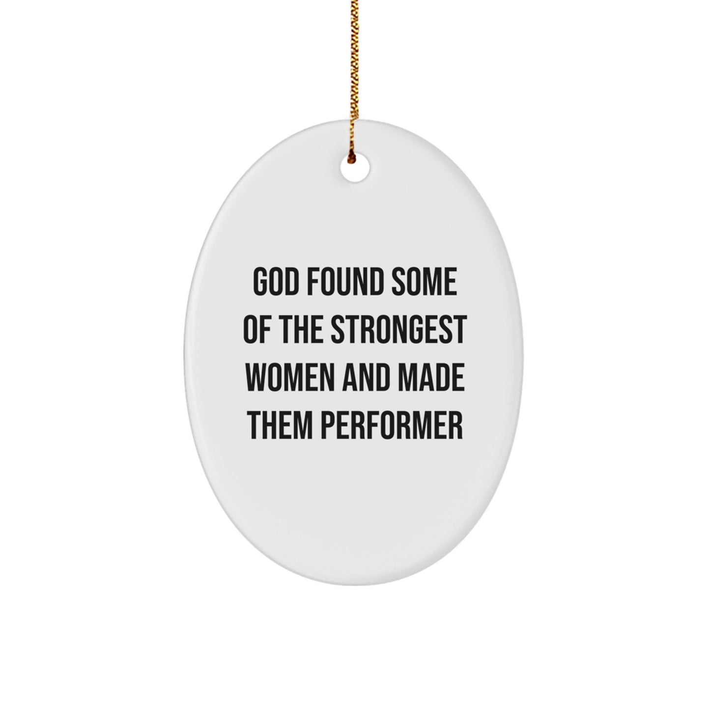 Funny Inspirational Performer Gifts for Women - Oval Ornament with God Quote - Christmas Unique Gifts from Women - Image 1