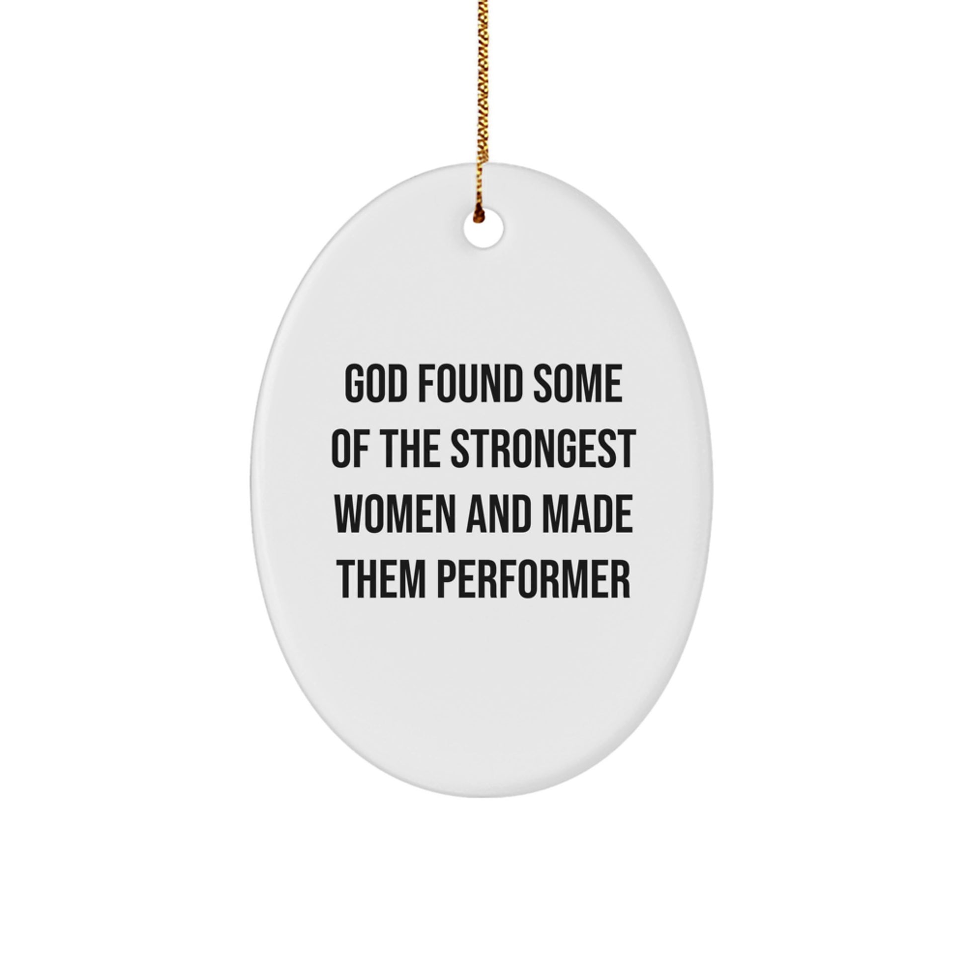 Funny Inspirational Performer Gifts for Women - Oval Ornament with God Quote - Christmas Unique Gifts from Women - Image 1