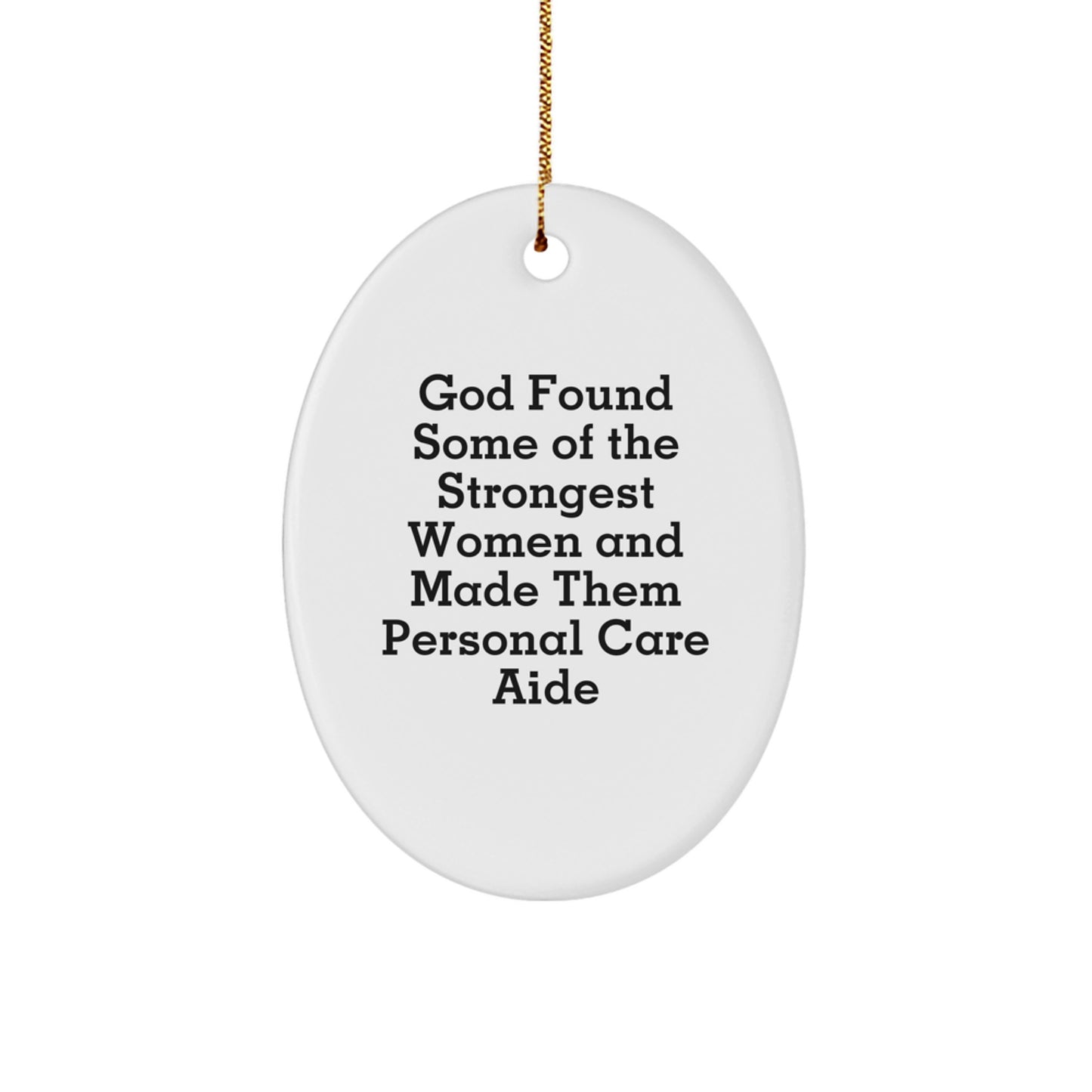 Funny Personal Care Aide Gifts from Women - Oval Ornament for Christmas Unique Gifts - Inspirational Quote for Personal Care Aide Women - Image 1