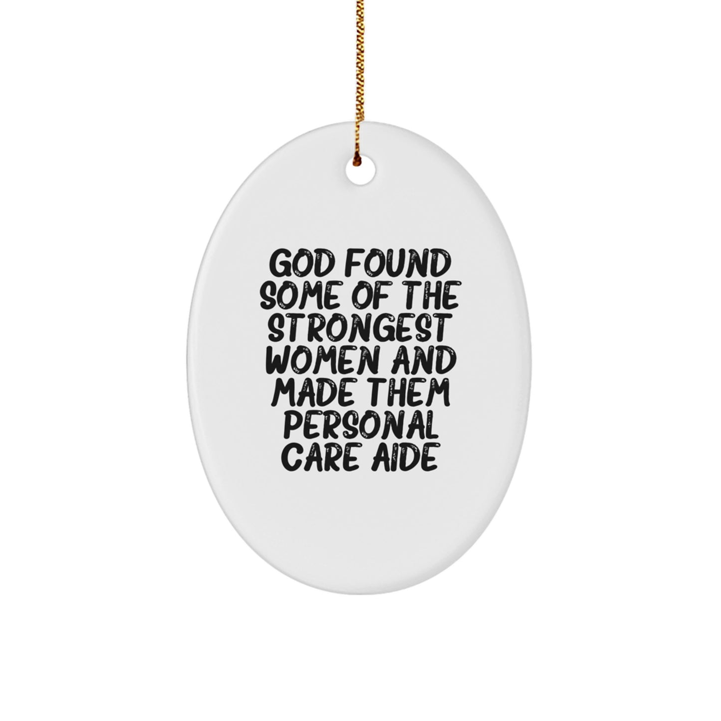 Personal Care Aide Gifts from Friends, Inspirational Oval Ornament Quote, Funny Christmas Unique Gifts for Personal Care Aide - Image 1