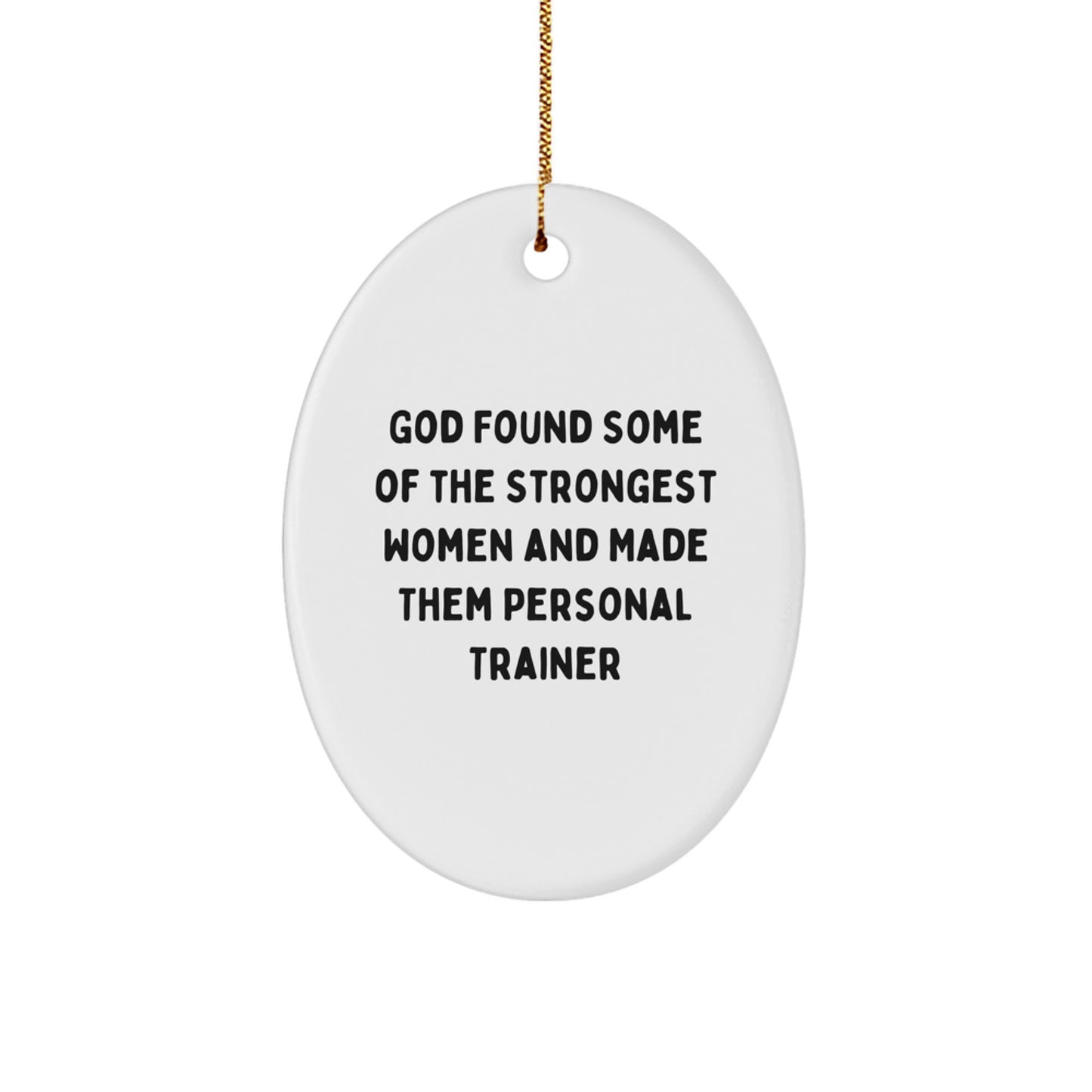 Funny Personal Trainer Oval Ornament Gifts from Friends, Family, or Coworkers for Women, Men, Personal Trainers this Christmas - Image 1