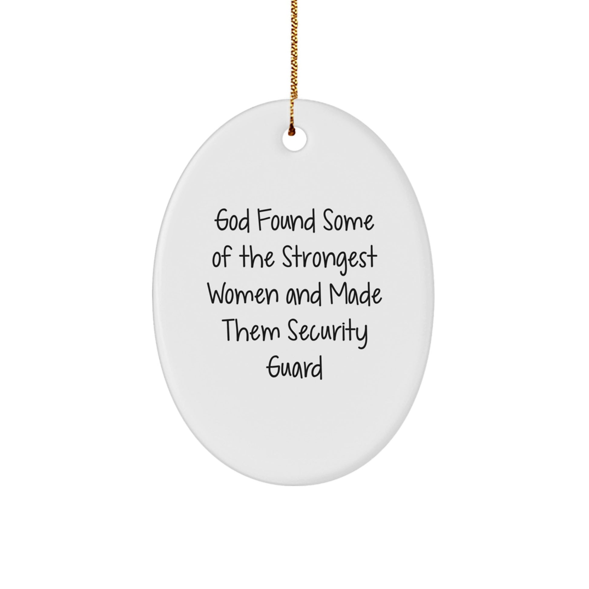 Funny Security Guard Gifts, Oval Ornament for Security Guard, Unique Christmas Unique Gifts from Women to Security Guard - Image 1
