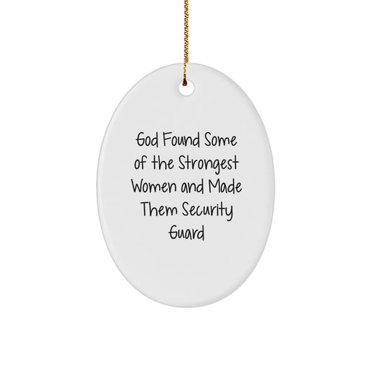 Funny Security Guard Gifts, Oval Ornament for Security Guard, Unique Christmas Unique Gifts from Women to Security Guard - Image 1