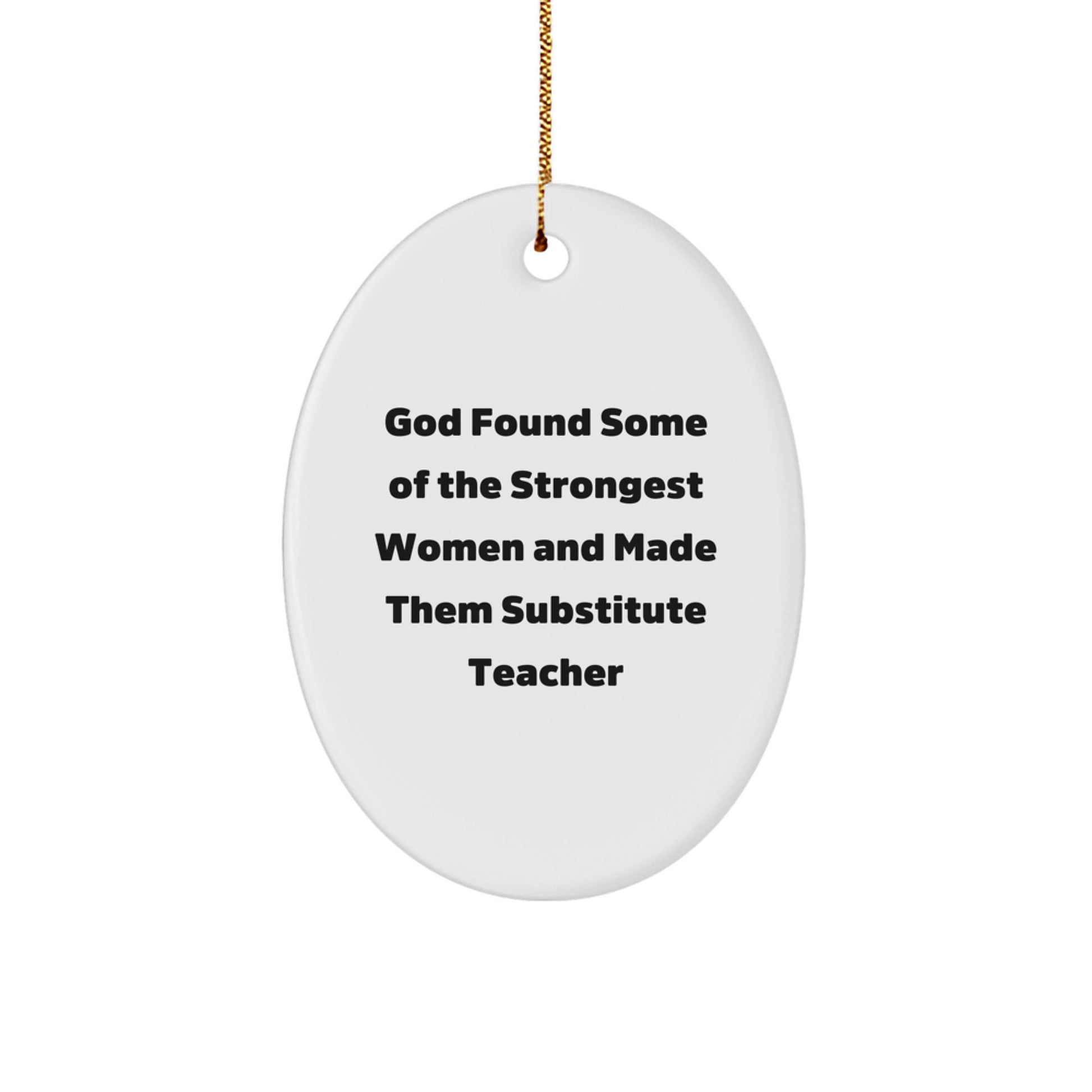 Funny Substitute Teacher Gifts for Her Men Women Friends Coworkers Family Oval Ornament - Image 1