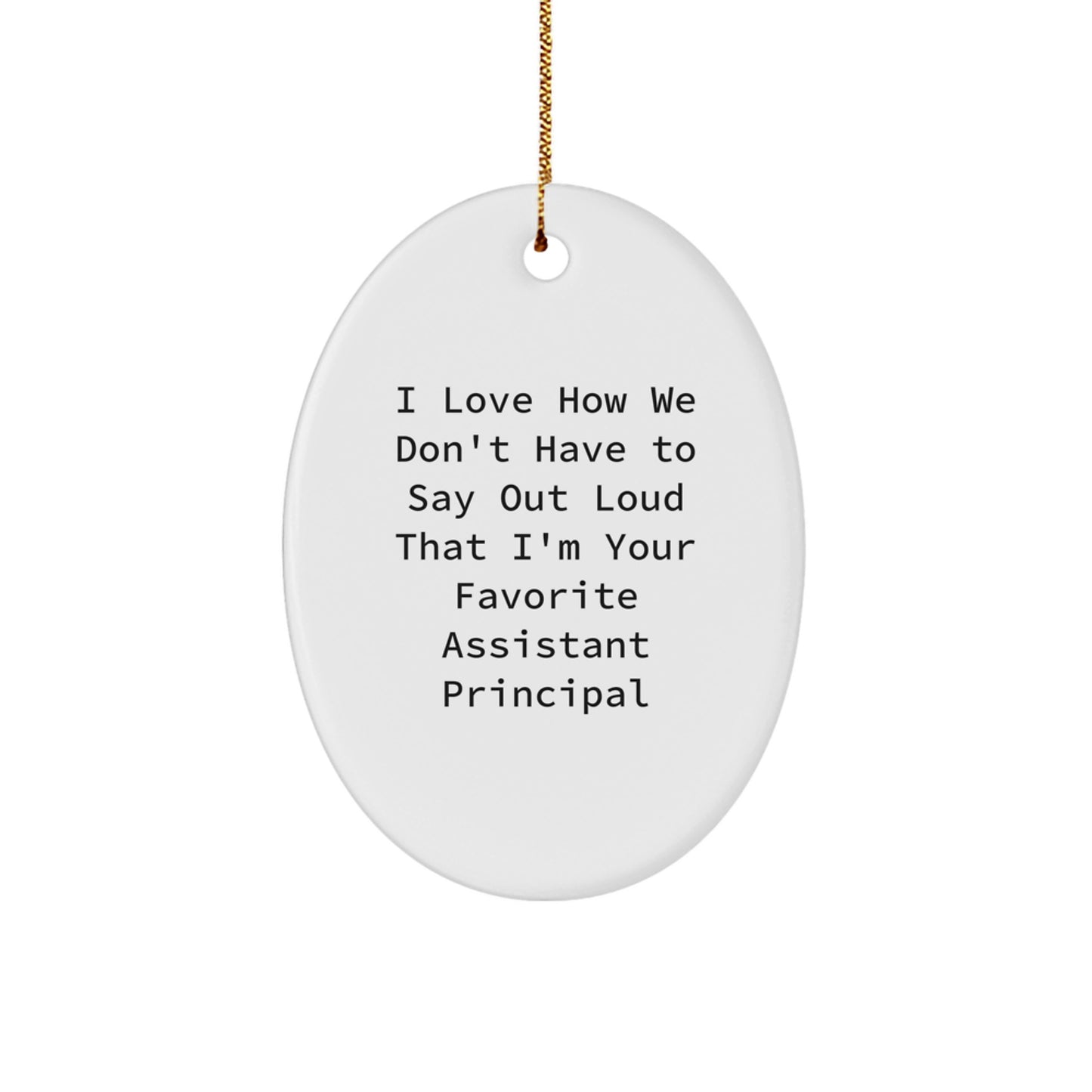 Funny Assistant Principal Gifts from Friends and Family for Oval Ornament Christmas - Image 1
