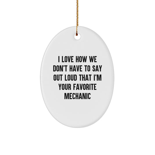 Funny Mechanic Oval Ornaments Gifts for Men Friends and Family from Mechanic Lover - Image 1