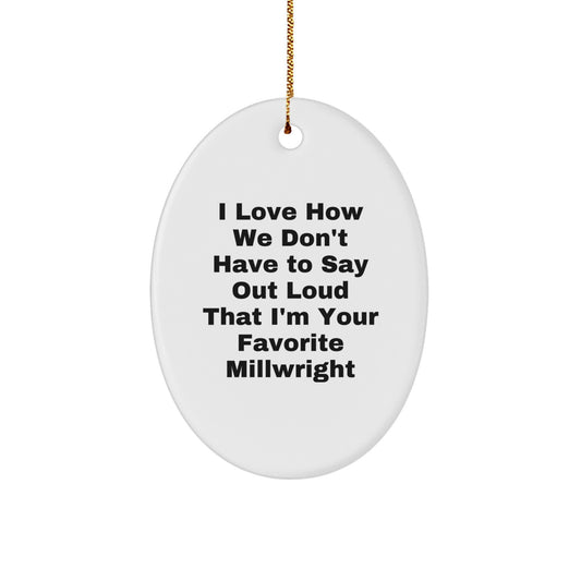 Funny Gifts from Friends and Family for Your Favorite Millwright - Oval Millwright Ornament, White, Christmas Unique Gifts - Image 1