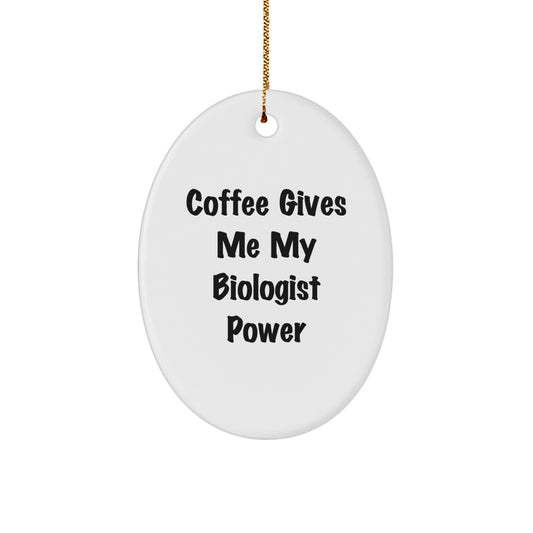 Funny Biologist Gifts from Friends for Biologists - Oval Ornament - Christmas Unique Gifts - Image 1