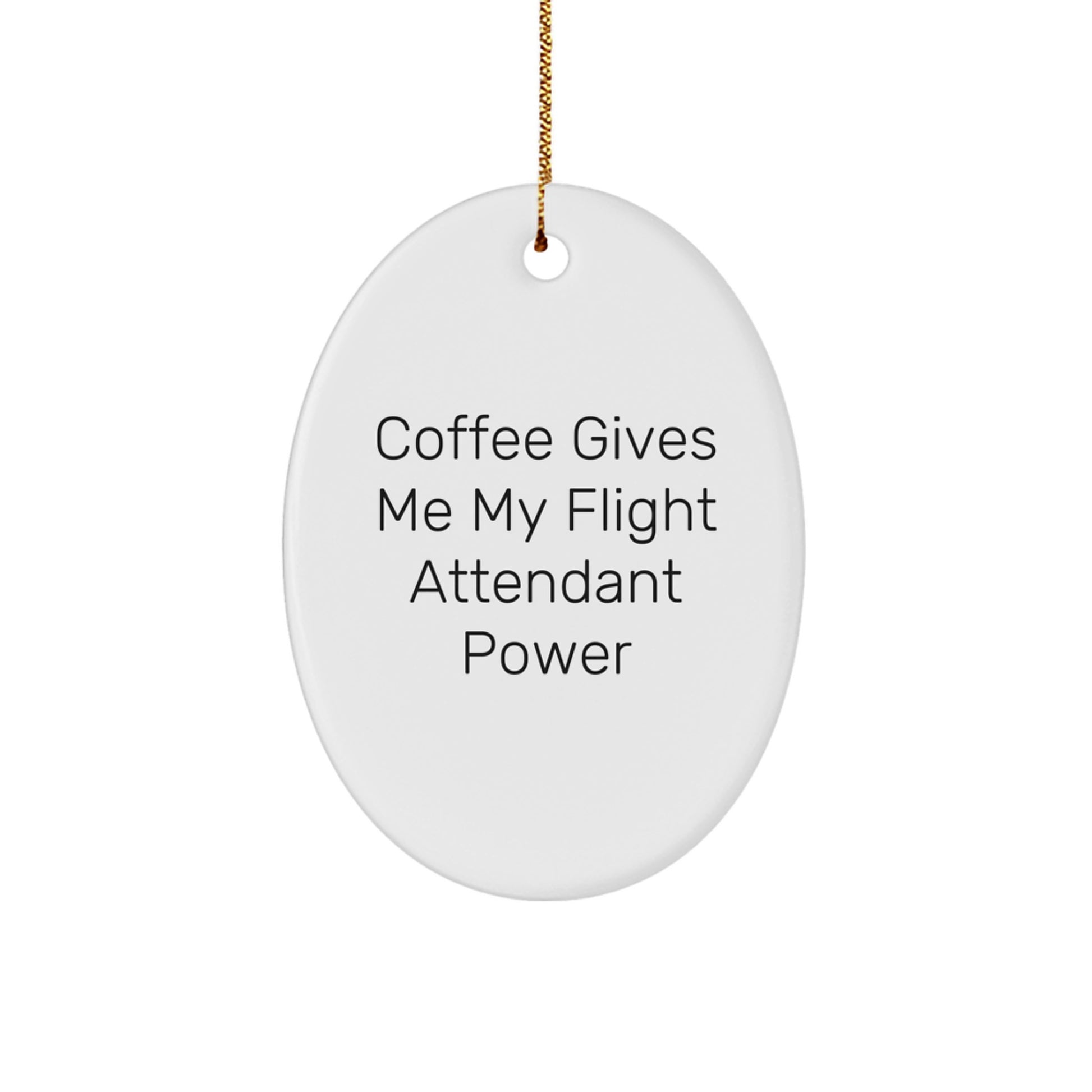 Flight Attendant Power Oval Ornament, Funny Gift from Friends, Gifts for Flight Attendants, Christmas Unique Gifts - Image 1