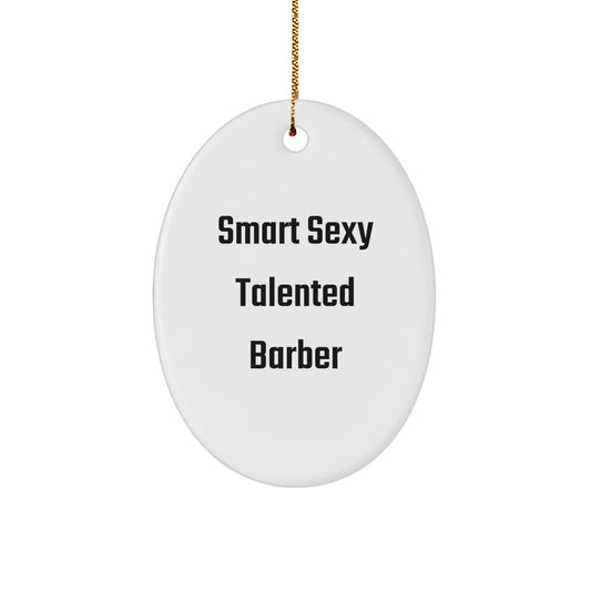 Funny Barber Gifts for Men, 'Smart Sexy Talented' Oval Ornament, Christmas Unique Decorations from Friends - Image 1