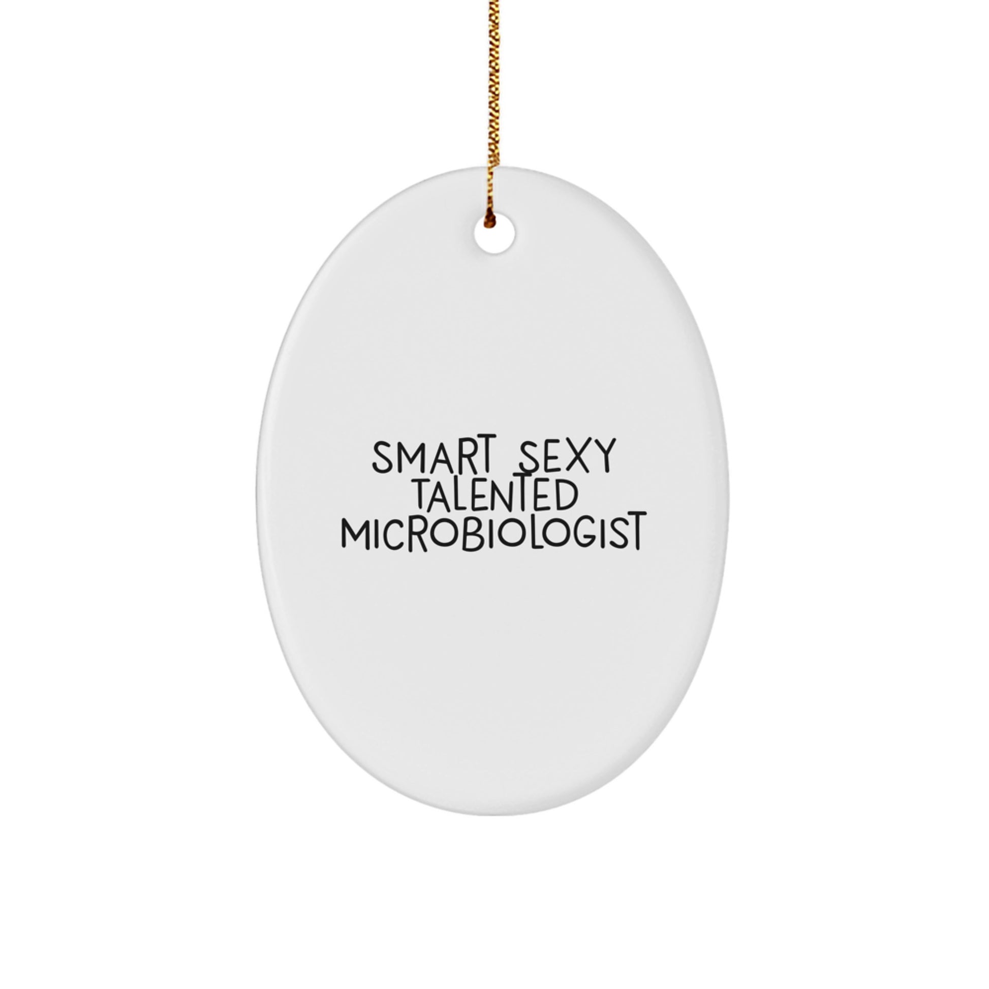 Microbiologist Oval Ornament, Funny Quote Gift from Friends, Gifts for Microbiologists, Christmas Unique Gifts, Oval Shaped Ornament, White MDF Material, Sublimation Printing - Image 1