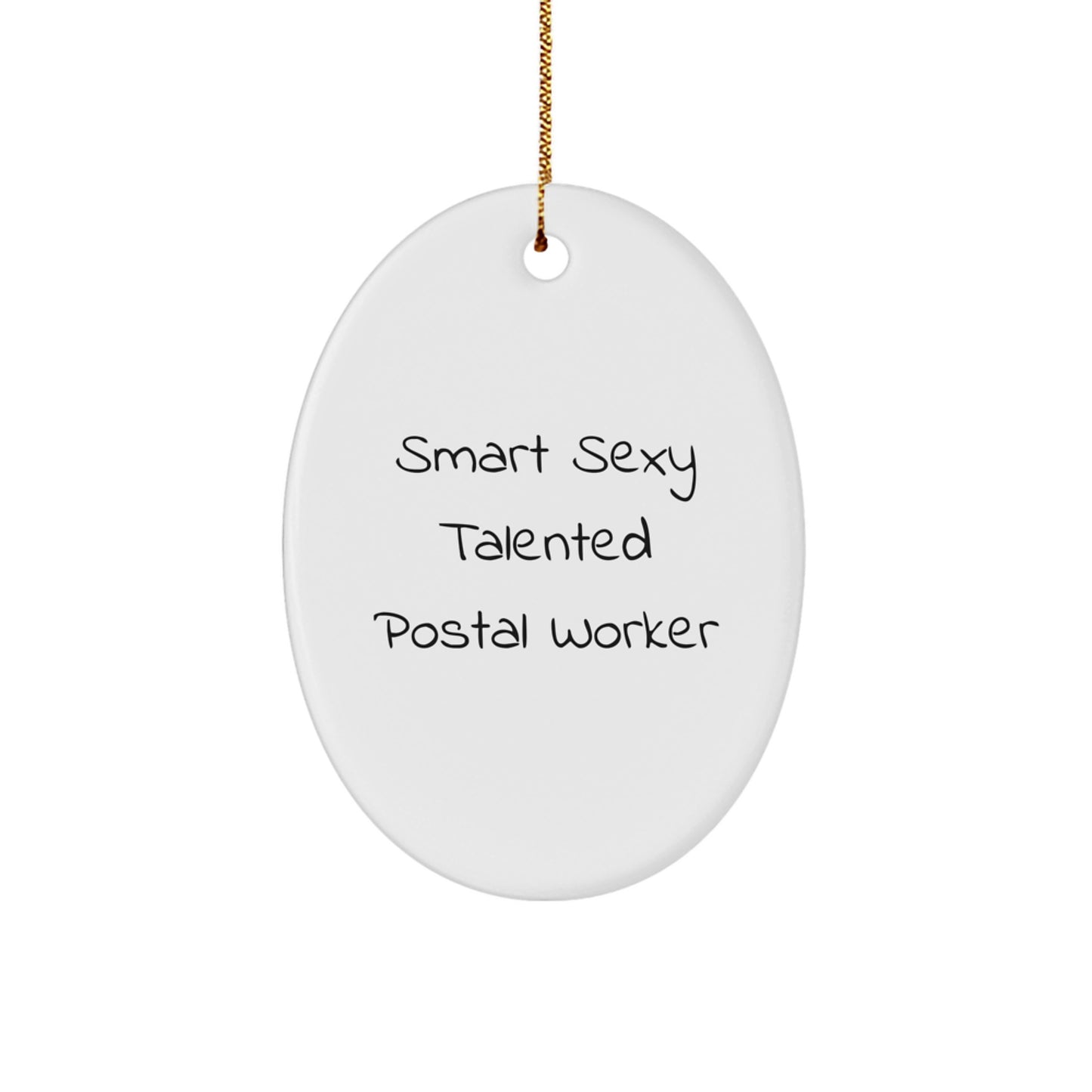 Smart Sexy Talented Postal Worker Oval Ornament, Funny Christmas Unique Gifts from Family to Friends, Gifts for Postal Worker, Oval Ornament Decorations - Image 1