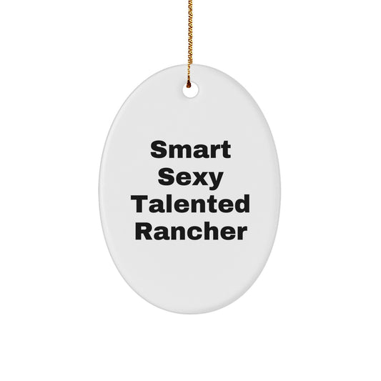 Funny Rancher Quotes Oval Ornament Gifts from Men to Friends for Christmas Unique Rancher Present - Image 1