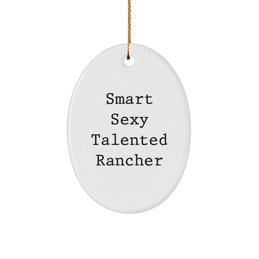 Funny Rancher Christmas Oval Ornament Gifts from Friends and Family for the Rancher Man - Image 1