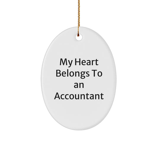 Funny Accountant Gifts from Men to Women, Oval Ornament Quote - My Heart Belongs To An Accountant, Christmas Unique Gifts for Friends Coworkers Family - Image 1