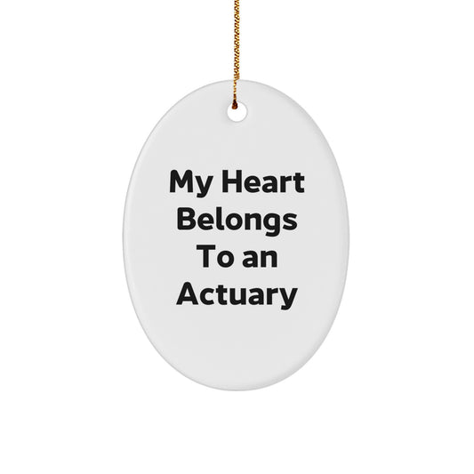 Funny Actuary Gifts from Family to Friends - Oval Ornament, 'My Heart Belongs To An Actuary' Quote, Christmas Unique Gifts - Image 1