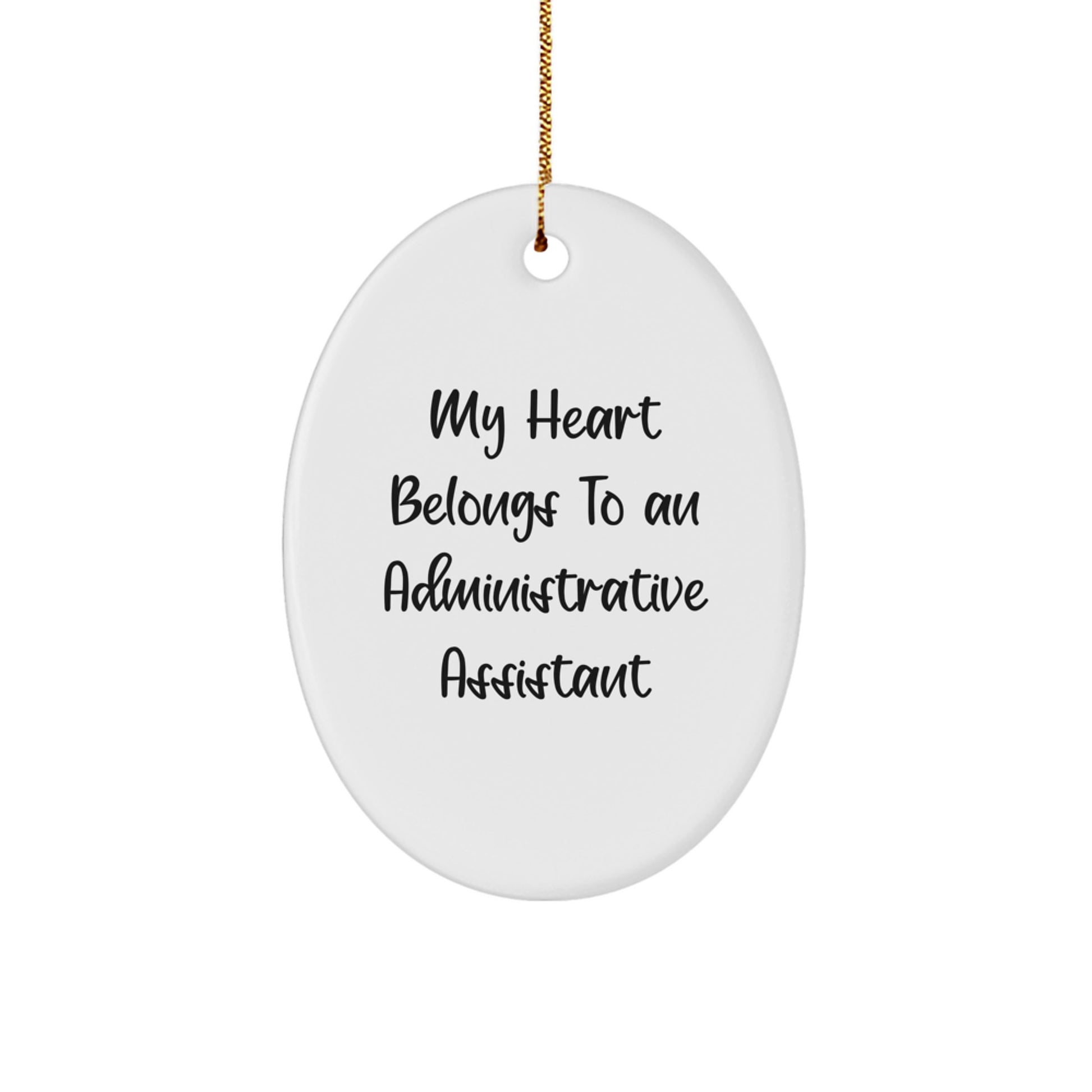 Funny Administrative Assistant Gifts from Friends - Oval Ornament for Christmas Unique Gifts, 'My Heart Belongs To An Administrative Assistant', Office Decor - Image 1