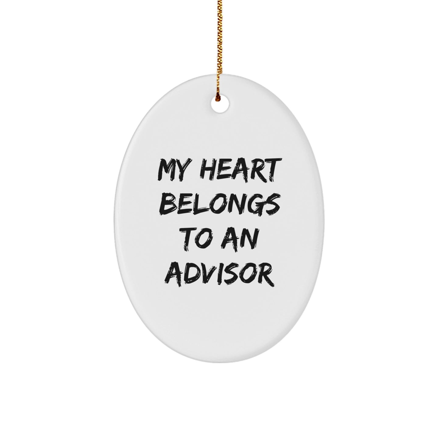 Funny Advisor Gifts Oval Ornament 'My Heart Belongs To An Advisor', Gifts for Advisor from Men, Unique Christmas Unique Gifts for Advisor - Image 1