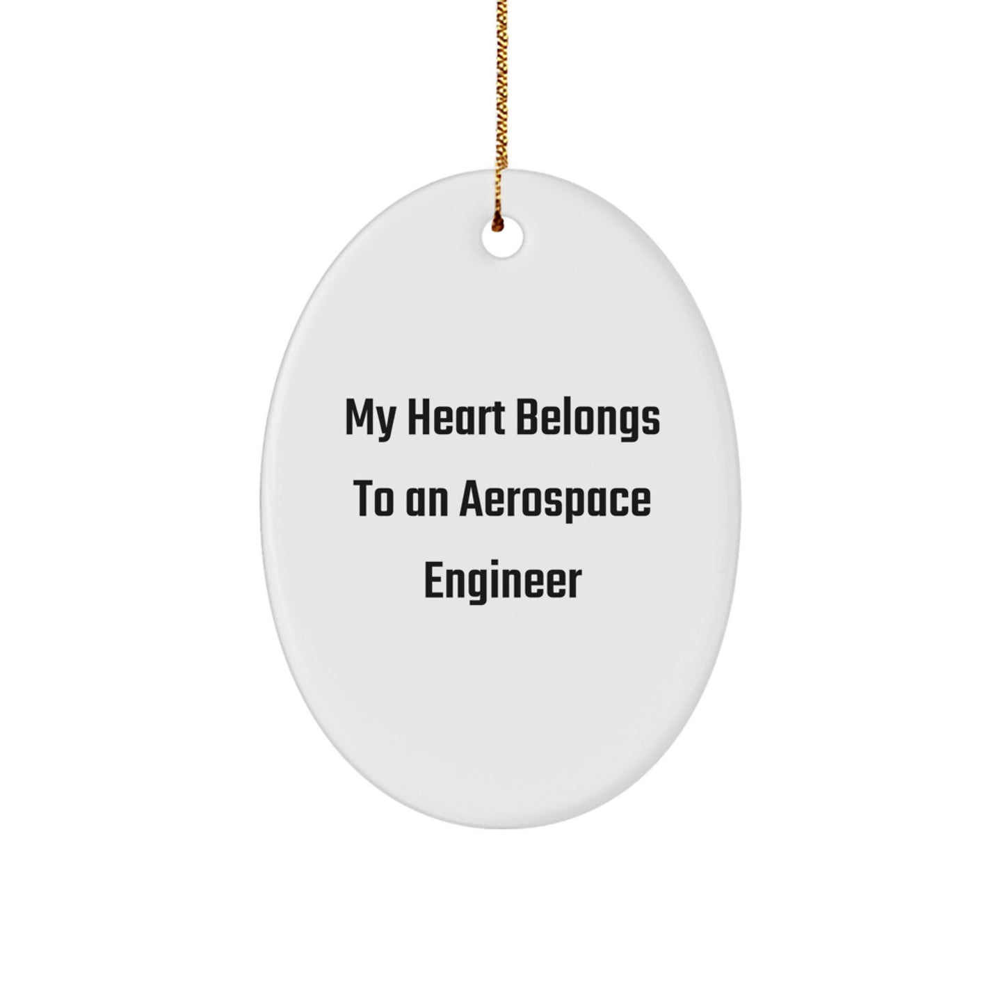 Aerospace Engineer Oval Ornament Funny Quote Gifts from Friends and Family - Image 1