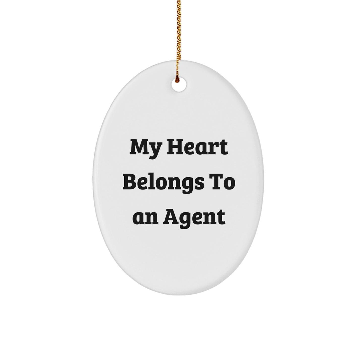 Funny Agent Oval Ornament - My Heart Belongs To An Agent, Gifts from Friends for Agent, Oval Ornament Christmas Decorations, Unique Agent Agent Agent Gifts for Friends - Image 1