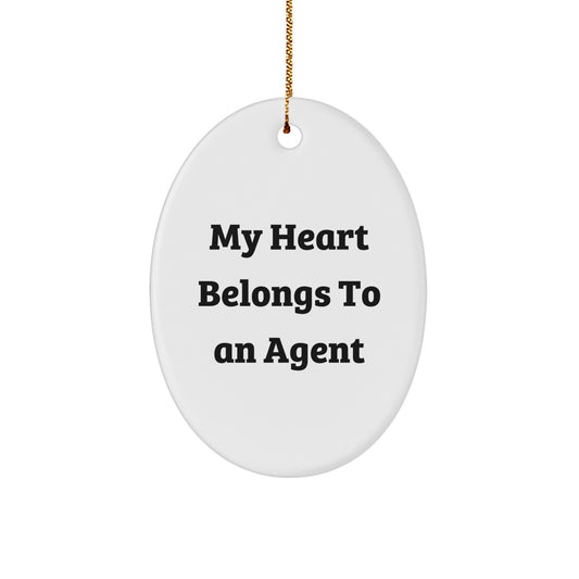 Funny Agent Oval Ornament - My Heart Belongs To An Agent, Gifts from Friends for Agent, Oval Ornament Christmas Decorations, Unique Agent Agent Agent Gifts for Friends - Image 1