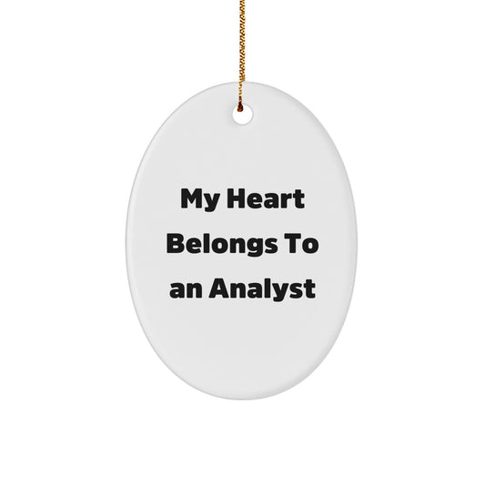 Funny Christmas Unique Gifts for Analyst Friends - 'My Heart Belongs To An Analyst' Oval Ornament, White Durable MDF with High-Gloss Finish - Image 1