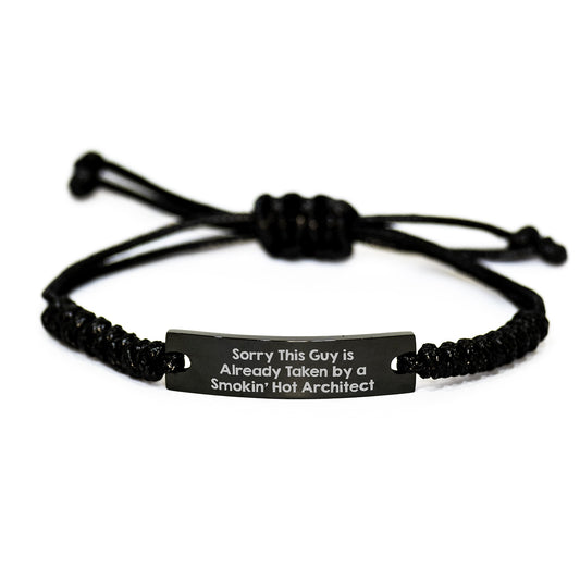 Funny Architect Gifts for Men, Rope Bracelet, Unique Christmas Unique Gifts from Friends, Sorry This Guy Is Already Taken By A Smokin' Hot Architect - Image 1
