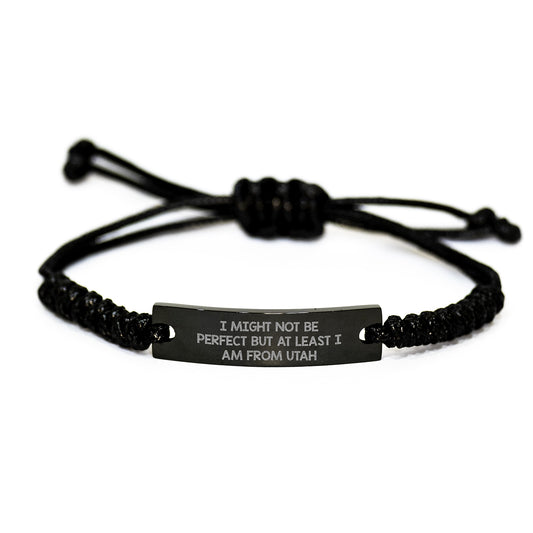 Utah Rope Bracelet, 'I Might Not Be Perfect But At Least I Am From Utah' Funny Graduation Gifts for Men, Women, Friends, Coworkers, Family - Image 1
