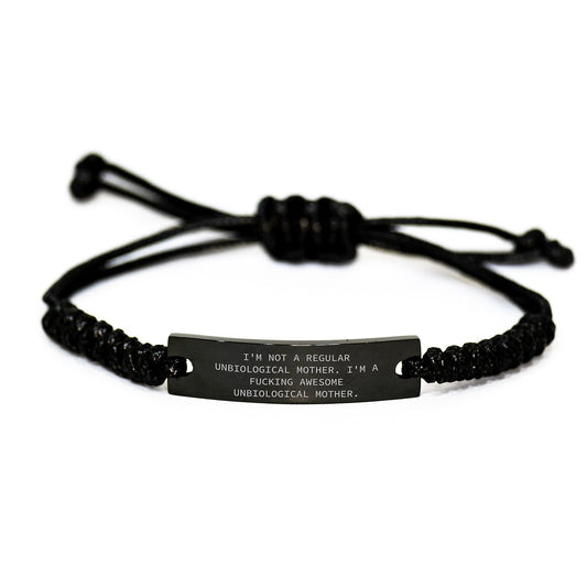 Funny Unbiological Mother Gifts from Friends, Graduation Unique Gifts for Unbiological Mother, Rope Bracelet Quote 'I'm Not A Regular Unbiological Mother...' - Image 1