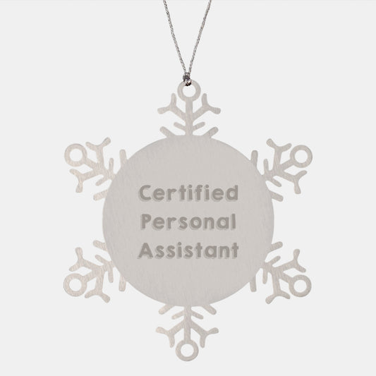 Certified Personal Assistant Snowflake Ornaments Funny Quotes Gifts from Men or Women Friends Coworkers Family for Personal Assistant Christmas Unique Presents - Image 1