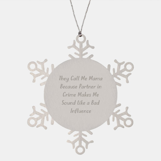 Funny Mama Snowflake Ornaments Gifts for Mama from Family, Stainless Steel Christmas Unique Ornaments for Mama, Partner in Crime Quote - Image 1