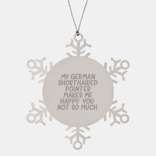 Funny German Shorthaired Pointer Dog Gifts for Men - German Shorthaired Pointer Makes Me Happy Snowflake Ornament, Unique Christmas Unique Gifts for German Shorthaired Pointer Dog Owners - Image 1