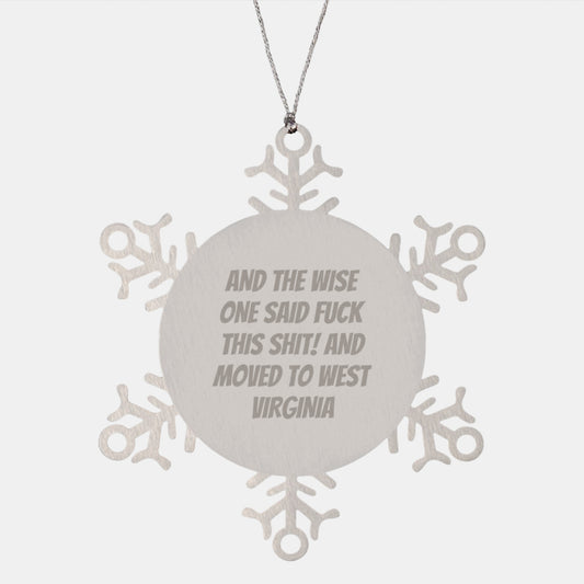 West Virginia Wise One Snowflake Ornament, Funny Gifts from Friends, Unique Christmas Unique Gifts for Men, West Virginia Enthusiasts - Image 1