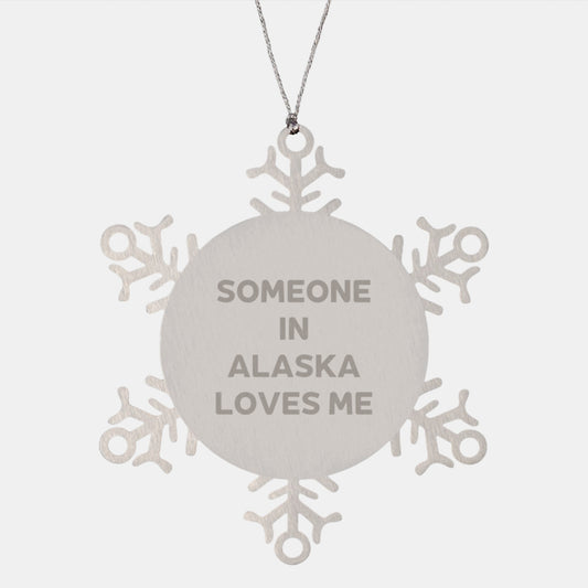 Alaska Snowflake Ornament Gifts from Someone In Alaska Loves Me, Funny Quote Christmas Decorations for Friends, Family, Coworkers - Image 1