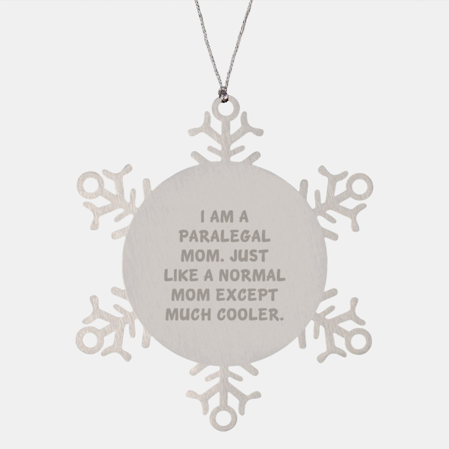Paralegal Gifts from Friends and Family, Christmas Unique Snowflake Ornament, Funny Quote I Am A Paralegal Mom Except Much Cooler. - Image 1
