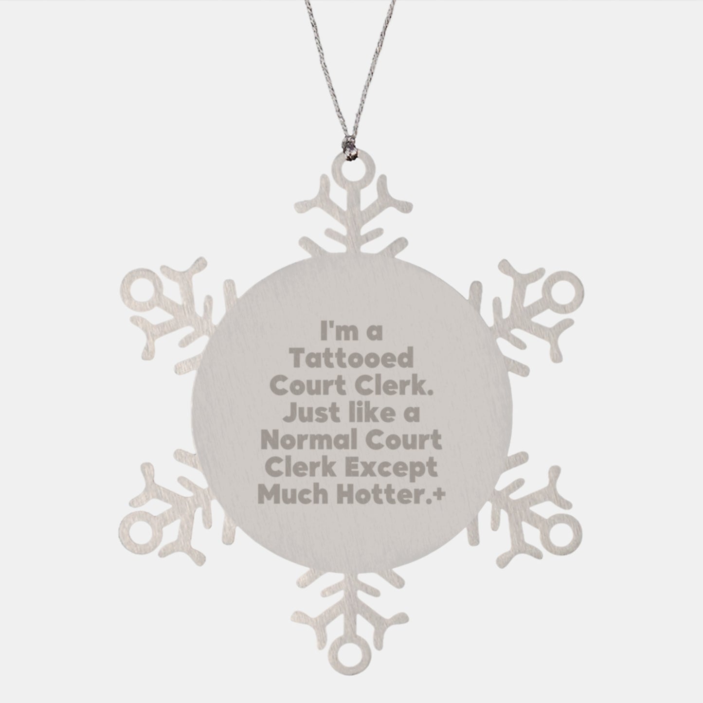 Funny Gift for Court Clerk, Snowflake Ornament Christmas Unique Gifts from Friends for Court Clerks, I'm A Tattooed Court Clerk - Image 1