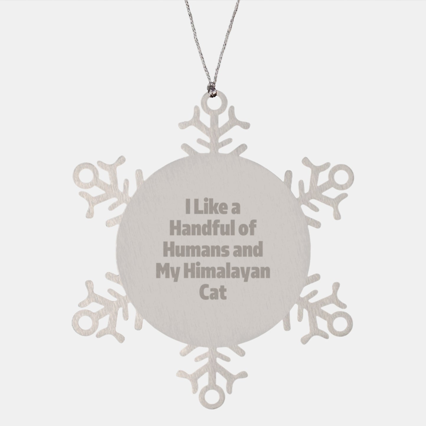 Funny Himalayan Cat Lover Gifts, Snowflake Ornaments for Christmas Unique Presents 'I Like A Handful Of Humans And My Himalayan Cat' - Image 1